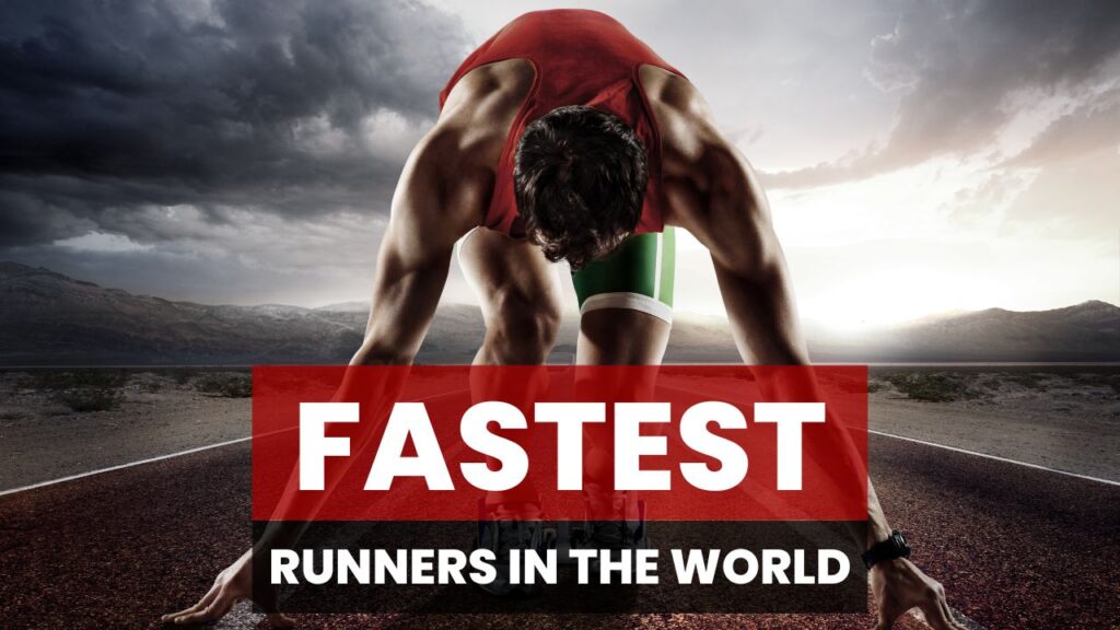 Fastest Runners in the World 2023
