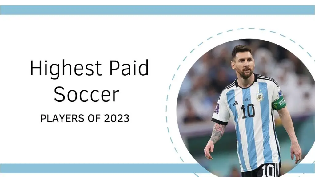 Highest Paid Soccer Players Of 2023