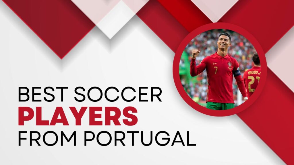 Best Soccer Players From Portugal