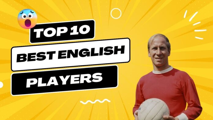 Best English Players in History