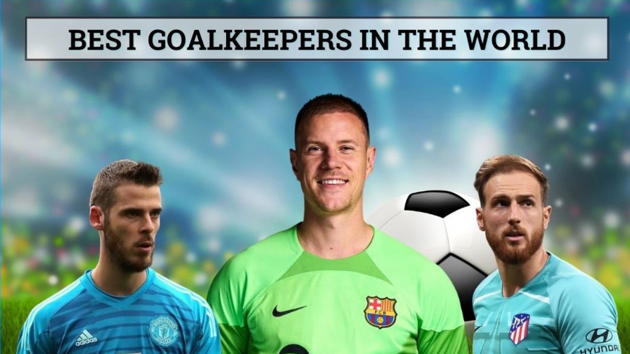 Fængsling Stationær storm The 20 Best Goalkeepers in the World Right Now - Urdu Sport