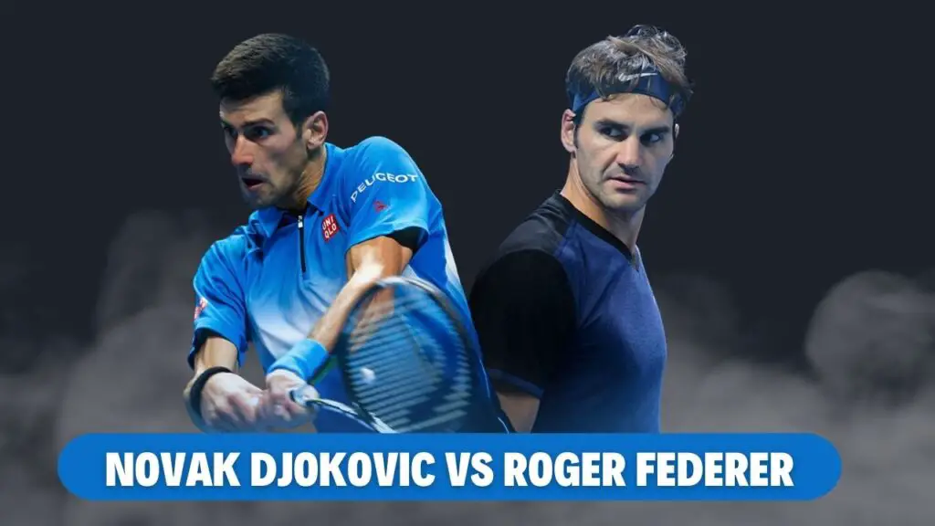 Novak Djokovic Vs Roger Federer
