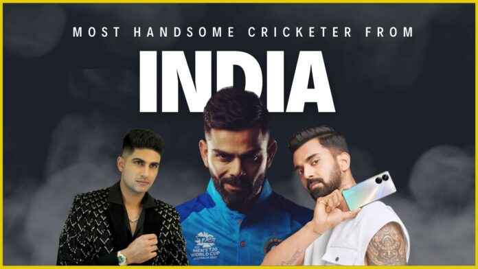 Who is the Most Handsome Cricketer From india