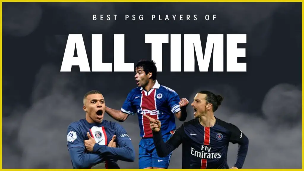 Best PSG Players of All Time