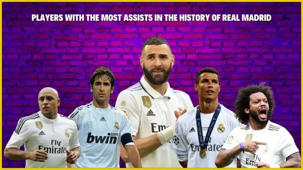 Players With the Most Assists in the History of Real Madrid