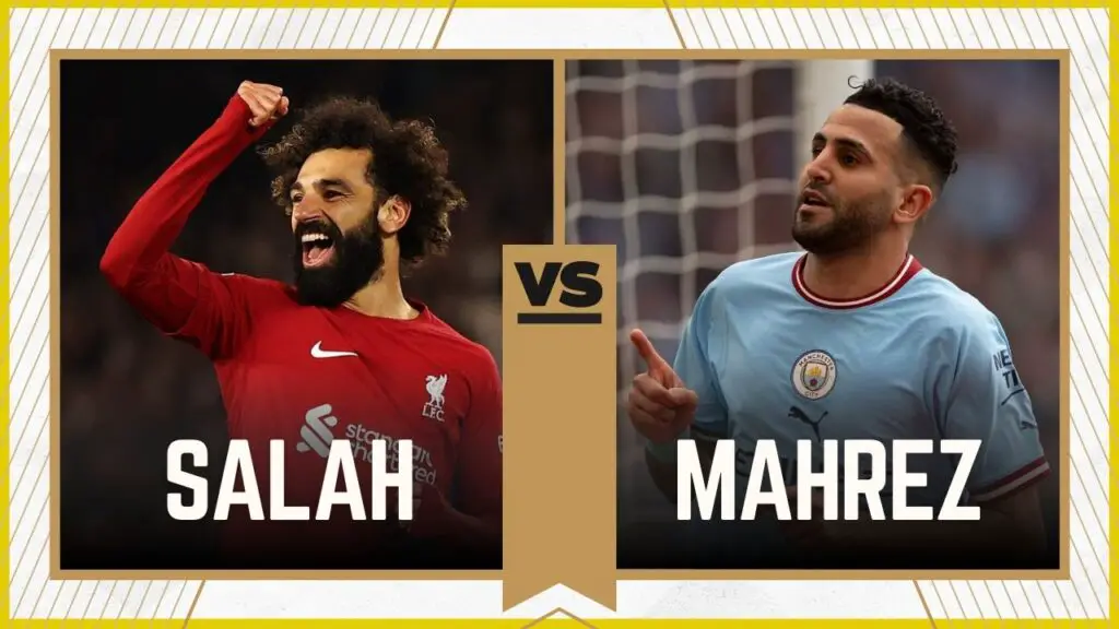 Salah vs Mahrez