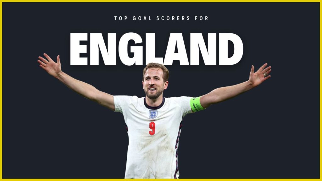 Top Goal Scorers For England Football Team All-Time