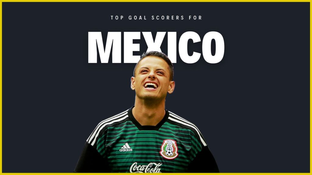 Top Goal Scorers For Mexico Football Team All-Time