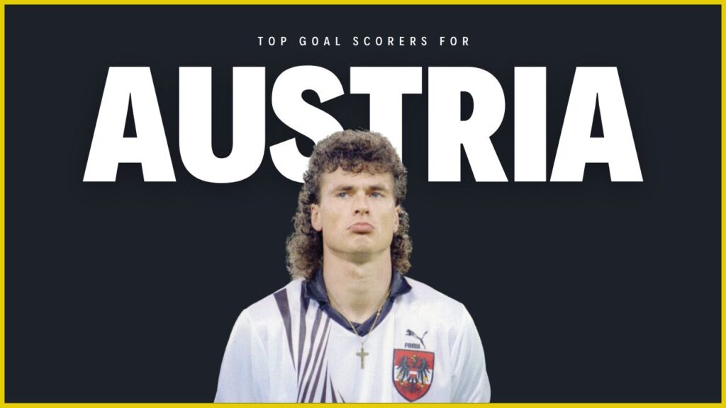 Top Goal Scorers For Austria Football Team All-Time